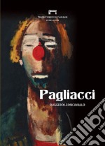 Pagliacci di Ruggero Leoncavallo. Libretto di sala dell'opera libro