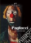 Pagliacci di Ruggero Leoncavallo. Libretto di sala dell'opera libro di Eltrudis B. (cur.) Pisu D. (cur.)