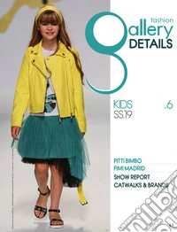 Fashion gallery. Kids. Ediz. italiana e inglese. Vol. 6: SS.2019 libro