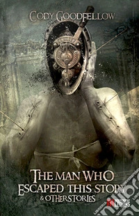 The man who escaped this story and other stories libro