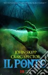 Il ponte libro di Skipp John Spector Craig