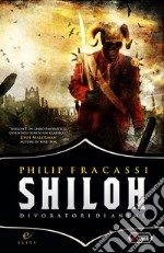 Shiloh. Divoratori di anime libro