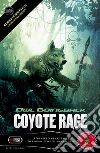 Coyote rage. Ediz. limitata libro