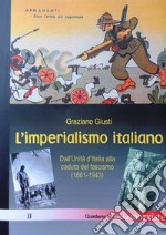 L'imperialismo italiano. Dall'Unità d'Italia alla caduta del fascismo (1861-1943)