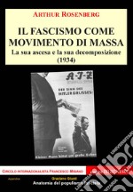 Il fascismo come movimento di massa. La sua ascesa e la sua decomposizione