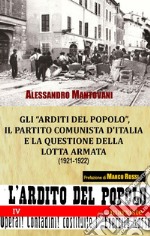 Gli «arditi del popolo», il Partito Comunista d'Italia e la questione della lotta armata (1921-1922) libro