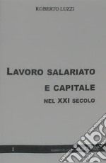 Lavoro salariato e capitale nel XXI secolo