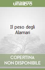 Il peso degli Alamari libro