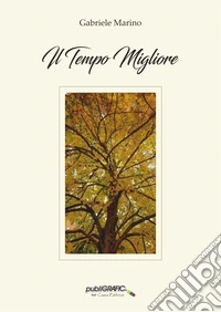 Il tempo migliore libro