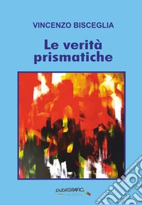 Le verità prismatiche