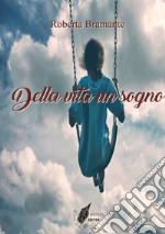 Della vita un sogno