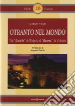 Otranto nel mondo. Dal «Castello» di Walpole al «Barone» di Voltaire libro