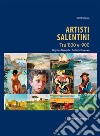 Artisti salentini tra '800 e '900. Biografia, bibliografia, quotazioni di mercato. Ediz. illustrata libro di Terragno Valerio