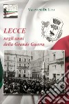 Lecce negli anni della Grande Guerra libro