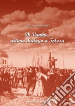 Di Vanini... ultimo dialogo a Tolosa libro