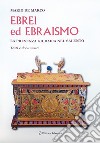 Ebrei ed ebraismo. La presenza giudaica nel Salento. Testi e documenti libro