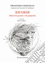 Ricordi. Diario di guerra e di prigionia libro