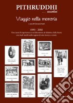 Pithruddhi... sassolini. Viaggio nella memoria libro