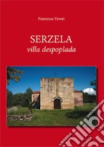 Serzela. Villa despoplada