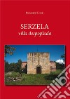 Serzela. Villa despoplada libro