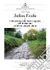 Julius Evola. L'alterazione della ricerca regolare dell'iniziazione, problemi, pericoli, danni libro