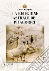 La religione astrale dei pitagorici libro