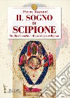 Il sogno di Scipione. Studio di storia e di psicologia religiosa libro