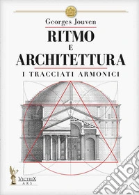 Ritmo e architettura. I tracciati armonici libro