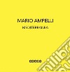 Mario Ampelli. Mediterranea. Ediz. bilingue libro