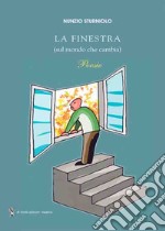 La finestra. (sul mondo che cambia)