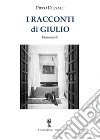 I racconti di Giulio. Frammenti libro