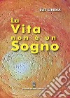 La vita non è un sogno libro