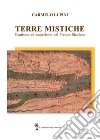 Terre mistiche. Esotismo ed esoterismo del Fretum Siculum libro di Lupini Carmelo