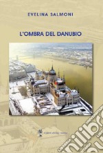 L'ombra del Danubio libro