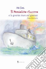 Il pesciolino azzurro e la grande nave del giovedì libro