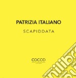 Scapiddata. Ediz. bilingue libro