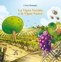 La vigna vecchia e la vigna nuova