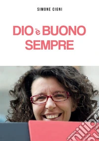 Dio è buono sempre libro