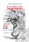 Il funambolo del trasformismo. Agostino Depretis, una misurata biografia libro