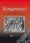 Rossoneri. Cent'anni di Voghera calcio attraverso le storie e le foto dei protagonisti libro