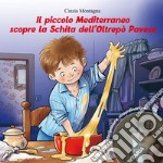 Il piccolo Mediterraneo scopre la Schita dell'Oltrepò Pavese libro