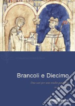 Brancoli e Diecimo in Lucchesia. Due casi per uno studio parallelo