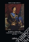 Il duca violato. Carlo III di Borbone Parma (1823-1854) libro