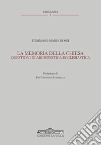 La memoria della Chiesa. Questioni di archivistica ecclesiastica