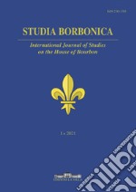 Studia Borbonica. International Journal of Studies on the House of Bourbon (2021). Ediz. multilingue. Vol. 1 libro