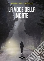 La voce della morte libro