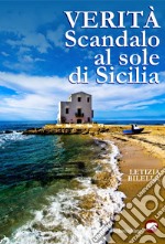 Verità. Scandalo al sole di Sicilia