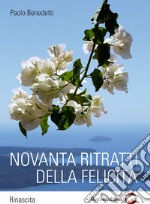 Novanta ritratti della felicità libro