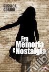 Fra memoria e nostalgia libro