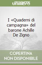 I «Quaderni di campagna» del barone Achille De Zigno